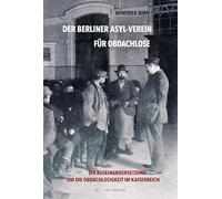 Der Berliner Asyl-Verein für Obdachlose: Die Auseinandersetzung um die Obdachlosigkeit im Kaiserreich