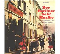 Der Berliner liebt Musike Live im Altberliner Lokal zur letzten Instanz mit Original illustrierter Innenhülle 750 Jahre Berlin AMIGA # 845324 Rundfunk der DDR Der Berliner liebt Musike Das ist die Berliner Luft O Pipapo Pauline Alarmierung der Berliner