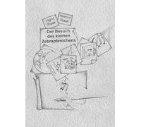 Der Besuch des kleinen Zebrapferdchens