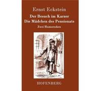 Der Besuch im Karzer Die Mdchen des PensionatsHumoreske - Ernst Eckstein - BoD Third Party Titles - Livre en Anglais Ernst EcksteinErnst Eckstein (Auteur)