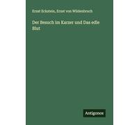 Der Besuch im Karzer und Das edle Blut