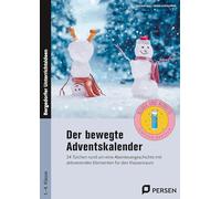 Der bewegte Adventskalender: 24 Türchen rund um eine Abenteuergeschichte mit aktivierenden Elementen für den Klassenraum