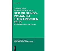 Der Bildungsroman Im Literarischen Feld