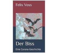 Der Biss: Eine Corona-Geschichte