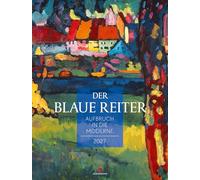 Der Blaue Reiter Kalender 2027 | Aufbruch in die Moderne: Farbintensiver Kunst-Kalender im großen Hochformat (50x66 cm) | Expressionismus