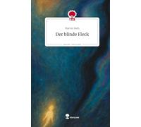 Der blinde Fleck. Life is a Story - story.one