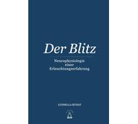 Der Blitz: Neurophysiologie einer Erleuchtungserfahrung