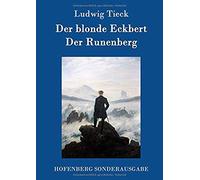 Der Blonde Eckbert / Der Runenberg