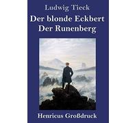 Der Blonde Eckbert / Der Runenberg (Großdruck)