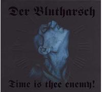 Der Blutharsch - Time Is Thee Enemy!