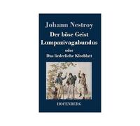Der Böse Geist Lumpazivagabundus Oder Das Liederliche Kleeblatt