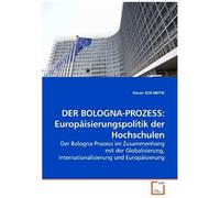Der Bologna-Prozess: Europäisierungspolitik Der Hochschulen