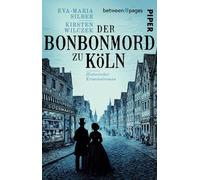 Der Bonbon-Mord zu Köln: Kriminalroman | Historischer True Crime Anwaltskrimi