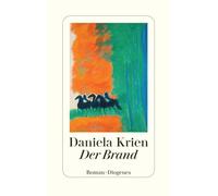 Der Brand : Roman | Daniela Krien Daniela KrienDaniela Krien (Auteur)