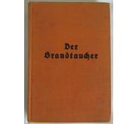 DER BRANDTAUCHER, WILHELM BAUER ERFINDET DAS U-BOOT, DIE GESCHICHTE EINES LEBENSKAMPFES