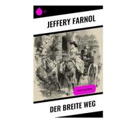 Der breite Weg: Regency-Liebesroman