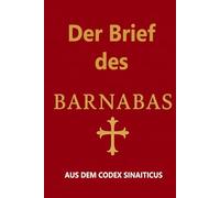 Der Brief des Barnabas: AUS DEM CODEX SINAITICUS