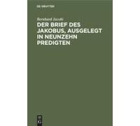 Der Brief Des Jakobus, Ausgelegt In Neunzehn Predigten