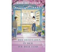 Der Briefladen, in dem ich dich fand: Roman