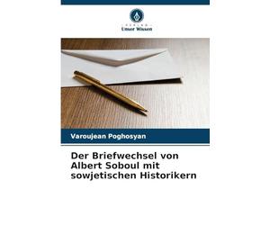 Der Briefwechsel von Albert Soboul mit sowjetischen Historikern
