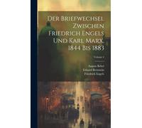 Der Briefwechsel Zwischen Friedrich Engels Und Karl Marx, 1844 Bis 1883; Volume 4
