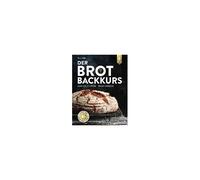 Der Brotbackkurs