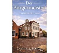Der Bürgermeister: Ein GREETSIEL-Krimi