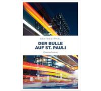 Der Bulle auf St. Pauli: Ein Krimi, der die Reeperbahn kennt: geschrieben von einem echten Hamburger Rauschgiftfahnder. Gerd Sehlings 6. Fall - Kriminalroman