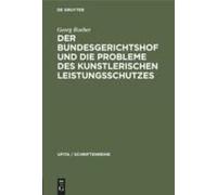 Der Bundesgerichtshof Und Die Probleme Des Kunstlerischen Leistungsschutzes