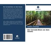 Der Cerrado-Biom Vor Dem Gesetz