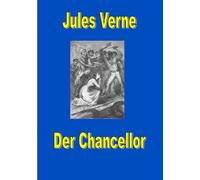 Der Chancellor: Tagebuch des Passagier J.R.Kazallon