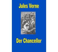 Der Chancellor: Tagebuch des Passagier J.R.Kazallon