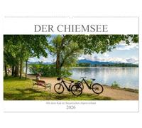 Der Chiemsee - Mit dem Rad im Bayerischen Alpenvorland (Wandkalender 2026 DIN A2 quer), CALVENDO Monatskalender: Einmalig schöne Bilder rund um den Chiemsee