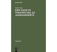 Der Chor Im Theater Des 20. Jahrhunderts