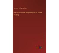 Der Christ Und Die Bergpredigt Nach Luthers Deutung