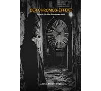 Der Chronos-Effekt: Wenn die Zeit deine Erinnerungen stiehlt