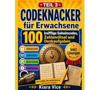 Der Code-Knacker: Das knifflige Rätselbuch für alle, die Geheimcodes lieben