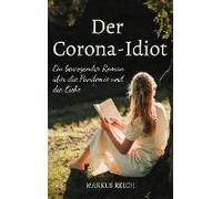 Der Corona-Idiot