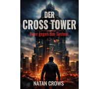 DER CROSS TOWER: Einer gegen das System