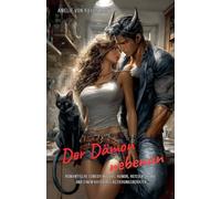 Der Dämon nebenan: Romantische Comedy mit viel Humor, heißer Chemie und einem Kater als Beziehungsberater
