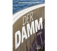 Der Damm | Philipp Hacker-Walton Philipp Hacker-Walton (Auteur)