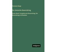 Der deutsche Bauernkrieg: Erster Band: Vorspiele zum Bauernkrieg, Der Bauernkrieg in Schwaben