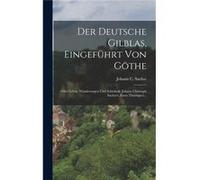 Der Deutsche Gilblas Eingefhrt Von Gthe Oder Leben Wanderungen Und Schicksale Johann Christoph Sachses Eines Thringers... - Johann C. Sachse - Creative Me Johann C. SachseJohann C. Sachse (Auteur)