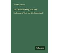 Der deutsche Krieg von 1866: Der Feldzug in West- und Mitteldeutschland