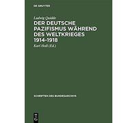 Der Deutsche Pazifismus Während Des Weltkrieges 1914-1918