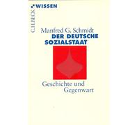 Der deutsche Sozialstaat: Geschichte und Gegenwart