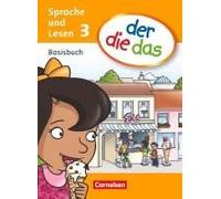 Der Die Das 3. Schuljahr. Basisbuch Sprache Und Lesen