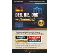 Der, Die, Das --Decoded: The Complete Visual System for German Articles, Cases, Possessives & Adjective Endings