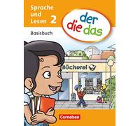 Der die das. Sprache und lesen 1. Basisbuch. Per la Scuola elementare (Vol. 2)