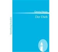 Der Dieb Heym, Georg (Auteur)